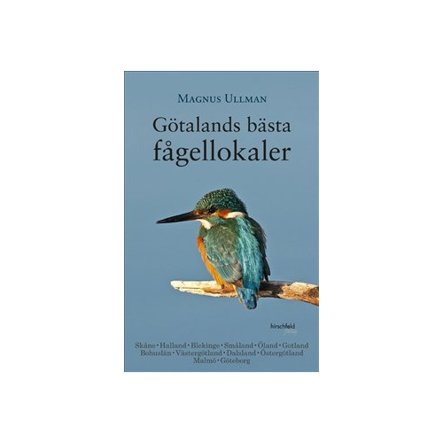Magnus Ullman Götalands bästa fågellokaler (bok, flexband)