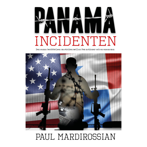 Paul Mardirossian Panamaincidenten (bok, kartonnage)