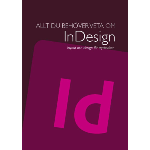 Richard Stenlund Allt du behöver veta om InDesign (bok, spiral)