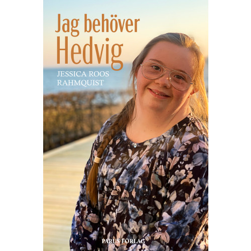 Jessica Roos Rahmquist Jag behöver Hedvig (bok, kartonnage)