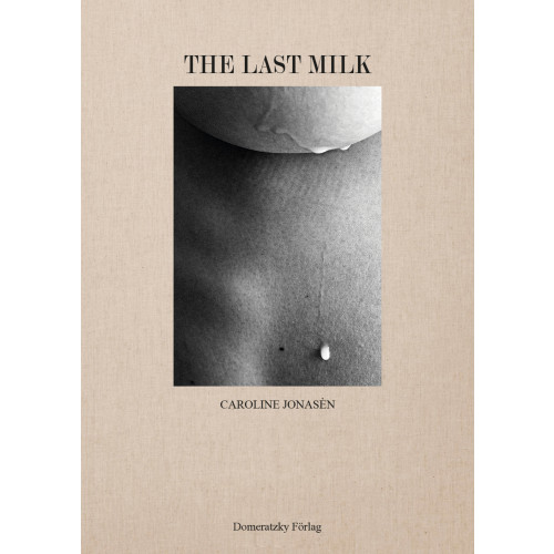 Domeratzky Förlag The Last Milk (inbunden)