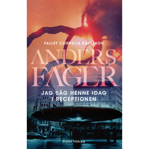 Anders Fager Jag såg henne idag i receptionen (häftad)