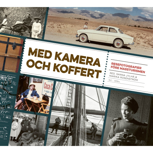 Appell Förlag Med kamera och koffert : resefotografier före massturismen (inbunden)