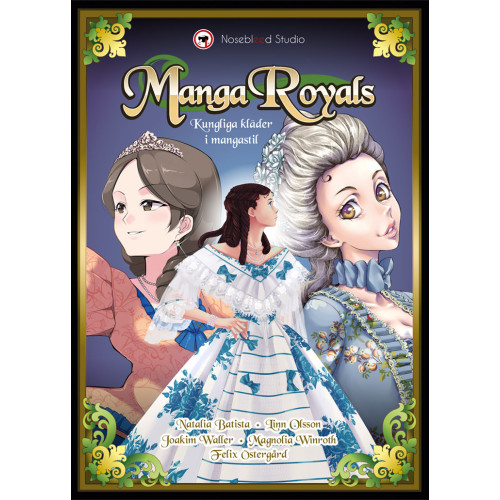 Natalia Batista Manga Royals : kungliga kläder i mangastil (inbunden)