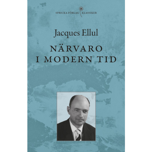 Jacques Ellul Närvaro i modern tid (häftad)