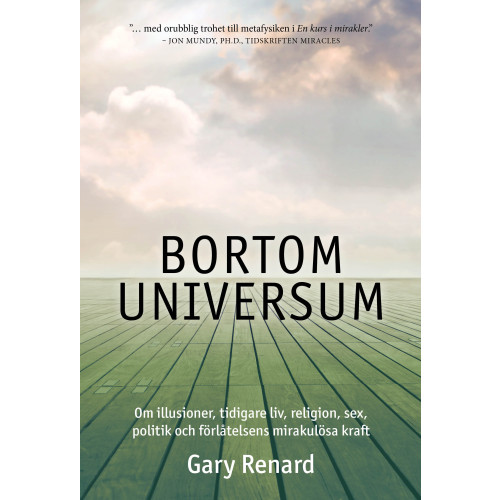 Gary Renard Bortom universum (häftad)