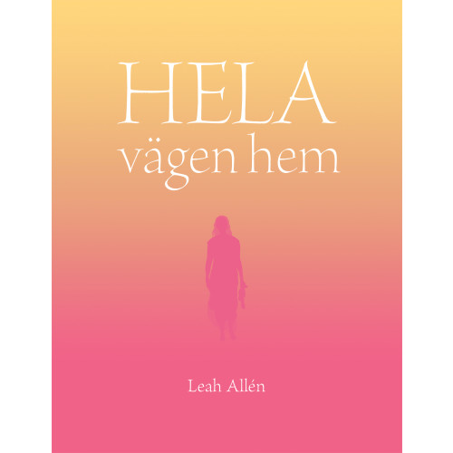 Leah Allén Hela vägen hem (bok, kartonnage)