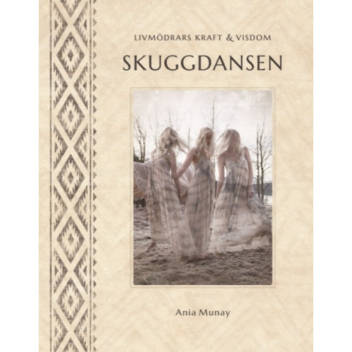 Ania Munay Skuggdansen (bok, kartonnage)