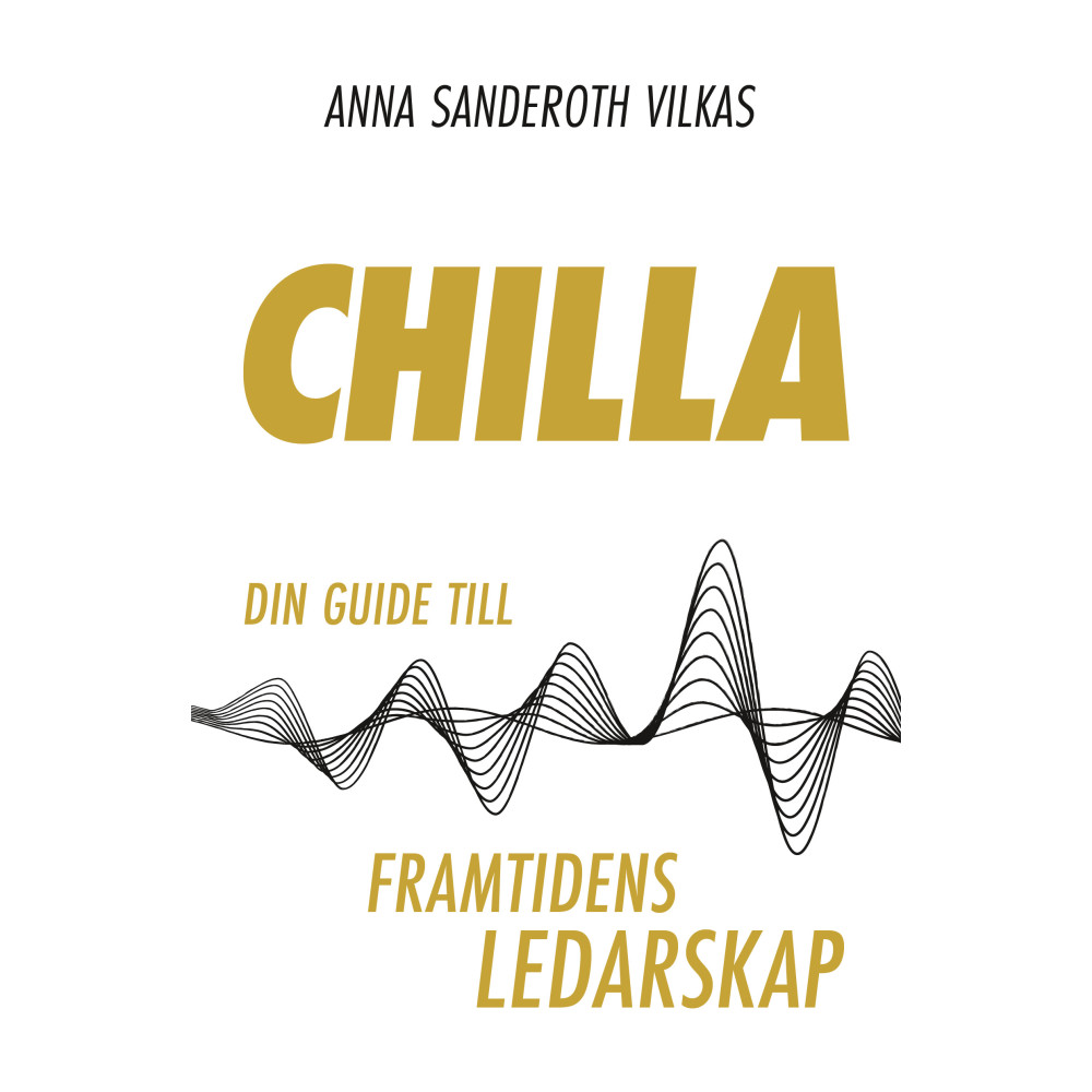 Produktbild för Chilla - din guide till framtidens ledarskap (bok, danskt band)