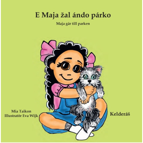 Mia Taikon Maja går till parken E Maja žal ándo párko (Kelderáš) (bok, board book, rom)