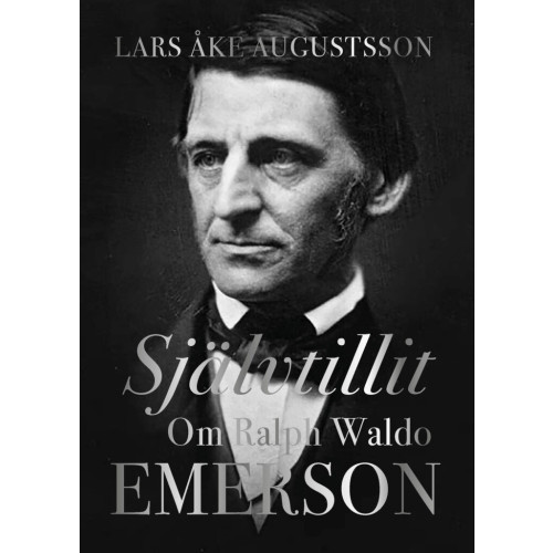 Lars-Åke Augustsson Självtillit. Om Ralph Waldo Emerson (bok, danskt band)