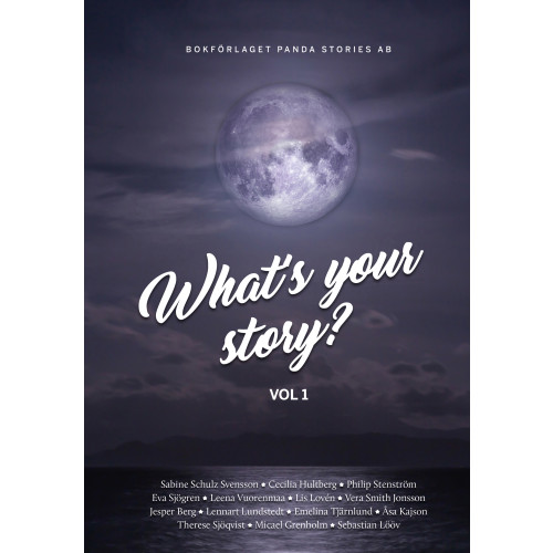 Sabine Schulz Svensson What's your Story. Vol. 1 (inbunden)