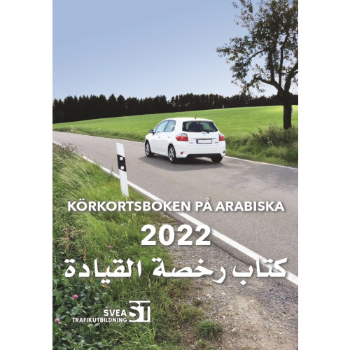 Svea Trafikutbildning Körkortsboken på Arabiska 2022 (häftad, ara)