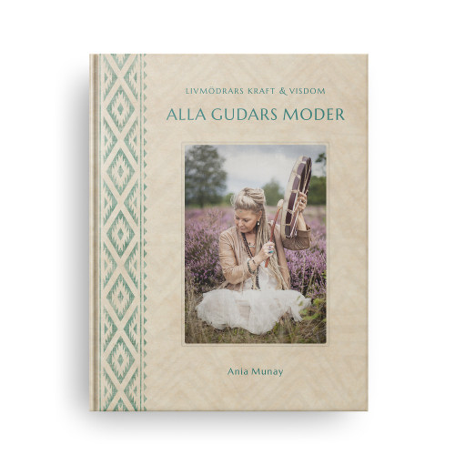 Ania Munay Alla gudars moder (bok, kartonnage)