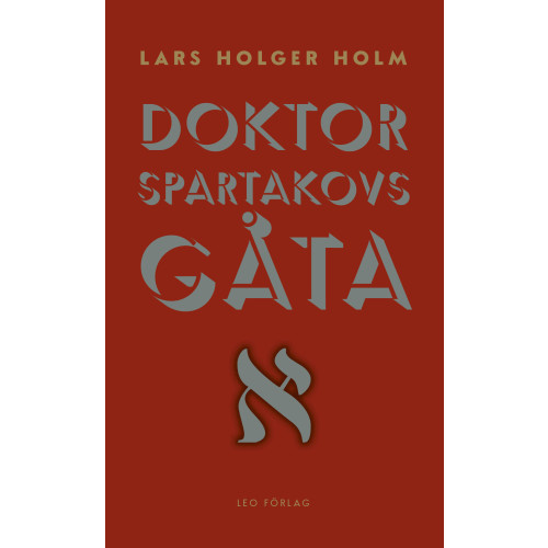 Lars Holger Holm Doktor Spartakovs gåta (häftad)