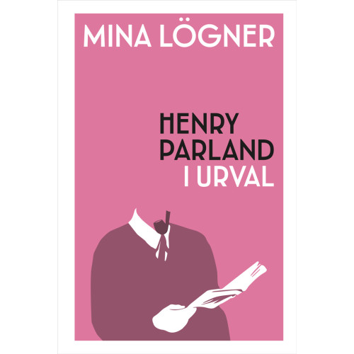 Henry Parland Mina lögner : Henry Parland i urval (inbunden)