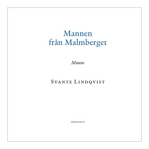Svante Lindqvist Mannen från Malmberget (häftad)
