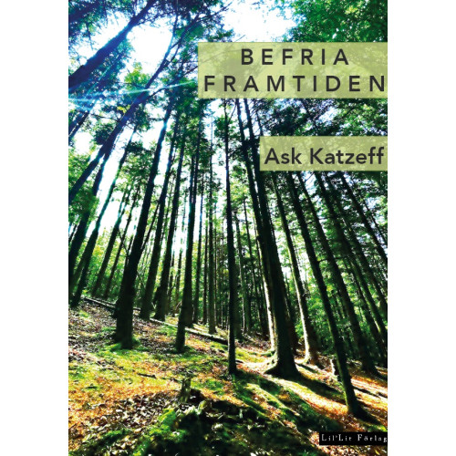Ask Katzeff Befria framtiden (häftad)