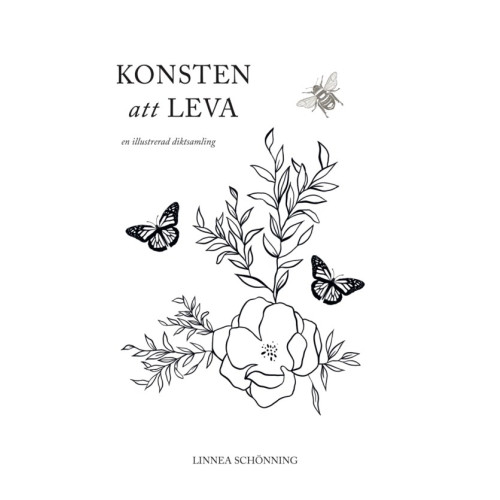 Linnea Schönning Konsten att leva : en illustrerad diktsamling (inbunden)