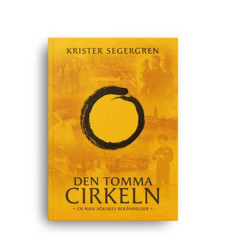 Krister Segergren Den tomma cirkeln : en naiv sökares bekännelser (bok, danskt band)