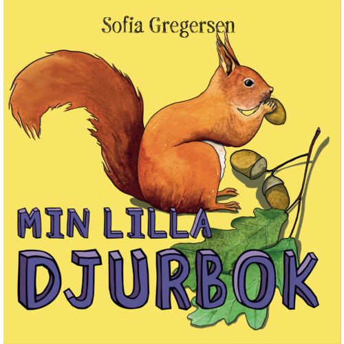 Sofia Gregersen Min lilla djurbok (bok, board book)
