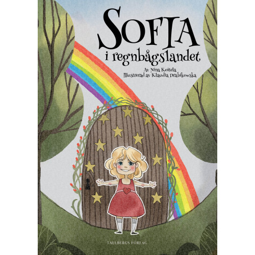 Nina Koitela Sofia i Regnbågslandet (bok, kartonnage)
