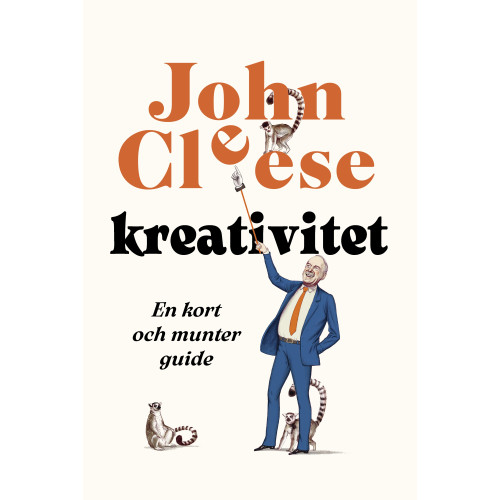 John Cleese Kreativitet : en kort och munter guide (inbunden)