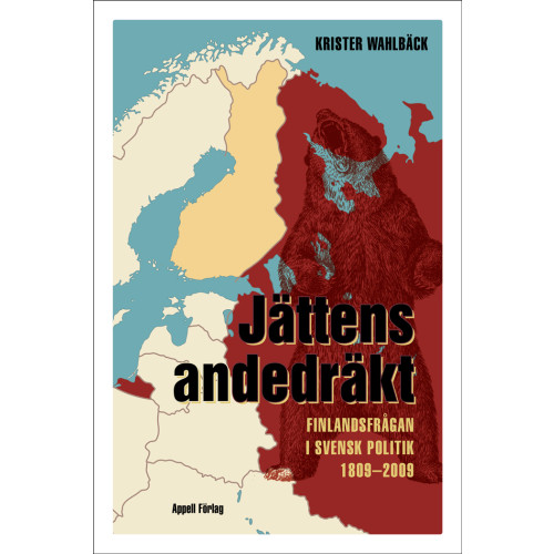 Krister Wahlbäck Jättens andedräkt – Finlandsfrågan i svensk politik 1809–2009 (inbunden)