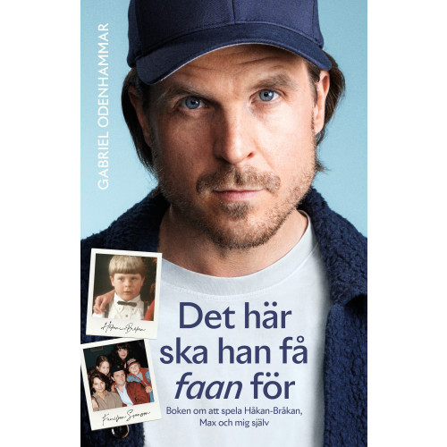 Gabriel Odenhammar Det här ska han få faan  : boken om att spela Håkan Bråkan, Max och mig själv. (inbunden)