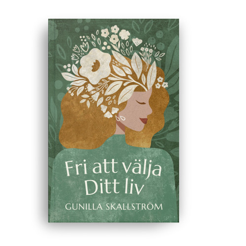 Gunilla Skallström Fri att välja ditt liv (bok, danskt band)