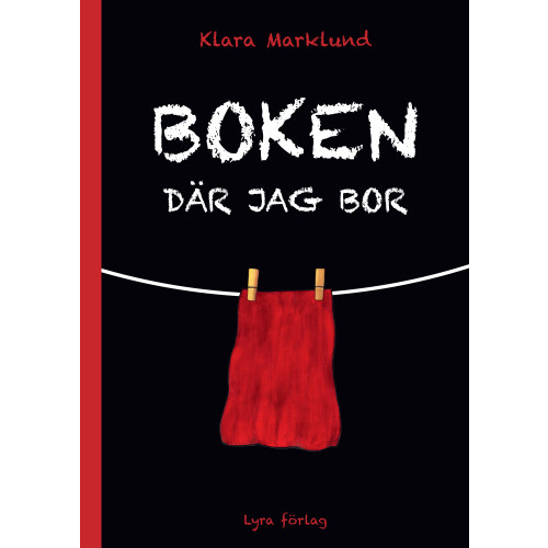 Klara Marklund Boken där jag bor (inbunden)