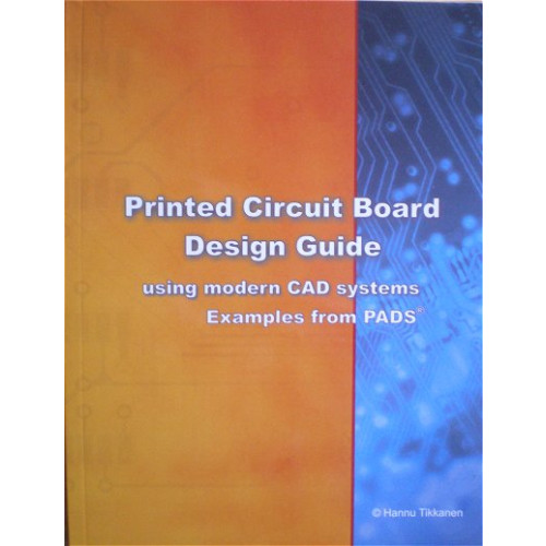 Hannu Tikkanen Printed Circuit Board Design Guide (inbunden, eng)