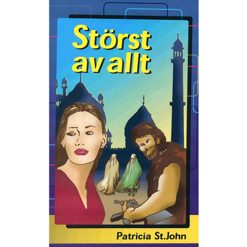 Patricia St. John Störst av allt (bok, kartonnage)