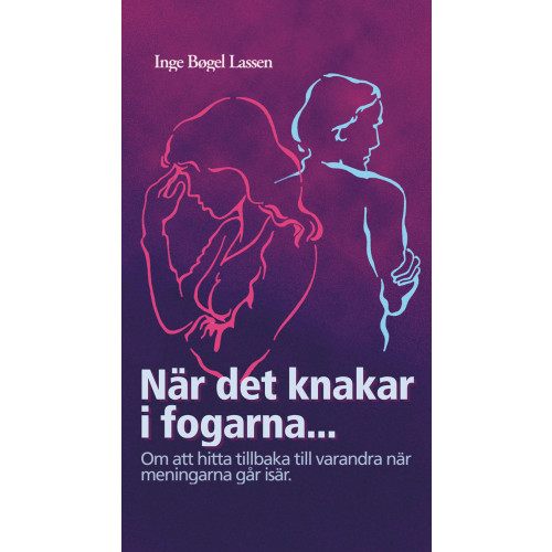 Inge Bogel Larsson När det knakar i fogarna (bok, kartonnage)
