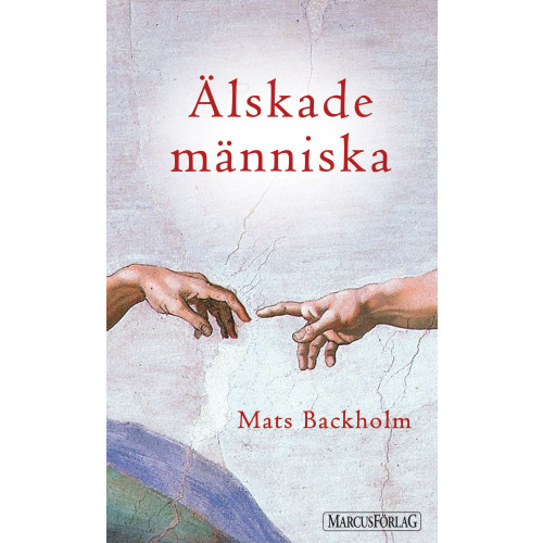 Mats Backholm Älskade Människa (bok, kartonnage)