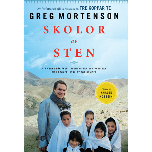 Greg Mortenson Skolor av sten : att verka för fred i Afghanistan och Pakistan med böcker i stället för bomber (inbunden)