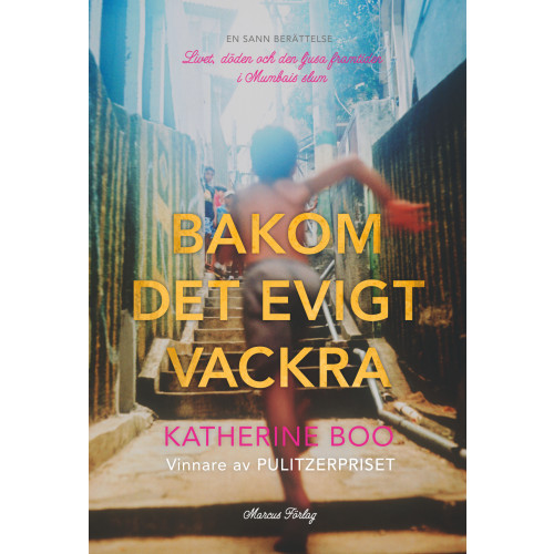 Katherine Boo Bakom det evigt vackra (bok, kartonnage)