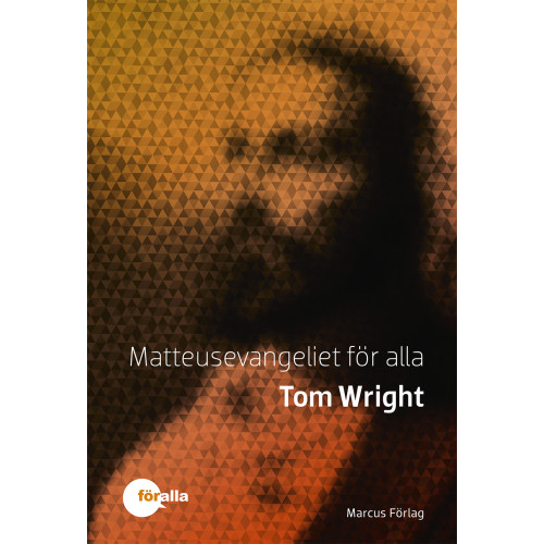 Tom Wright Matteusevangeliet för alla (inbunden)
