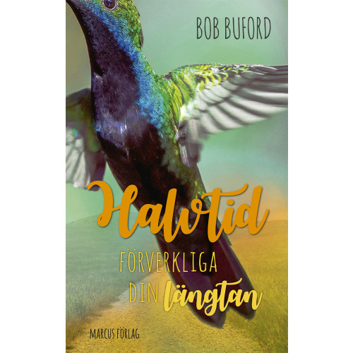 Bob Buford Halvtid - förverkliga din längtan (bok, danskt band)