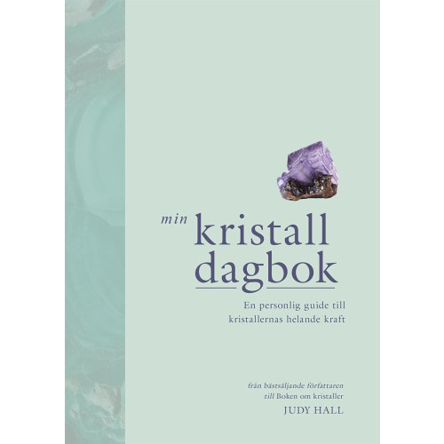 Judy Hall Min kristalldagbok : en personlig guide till kristallernas helande kraft (inbunden)