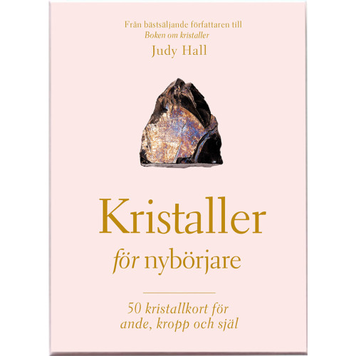 Judy Hall Kristaller för nybörjare : 50 kristallkort för ande, kropp och själ (häftad)