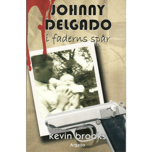 Kevin Brooks Johnny Delgado : I faderns spår (häftad)