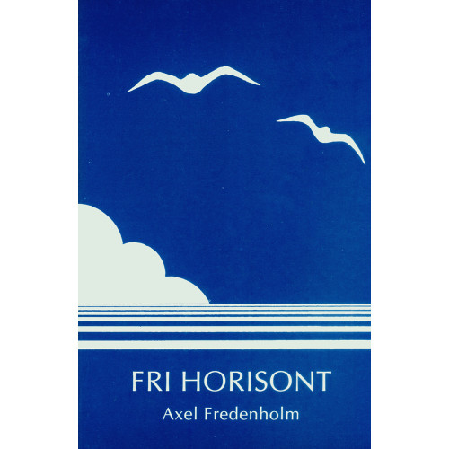 Axel Fredenholm Fri horisont (häftad)