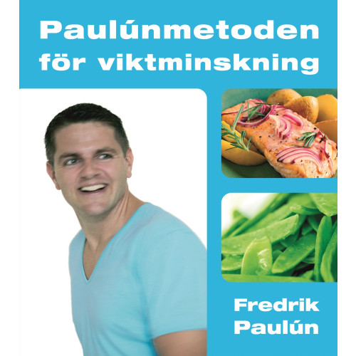 Fredrik Paulún Paulúnmetoden för viktminskning (bok, kartonnage)