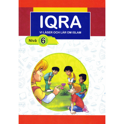 Skandinaviska stiftelsen för utbildning Iqra : vi läser och lär om islam. Nivå 6 (bok, kartonnage)