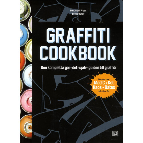 Björn Almqvist Graffiti Cookbook (svensk utgåva) (inbunden)