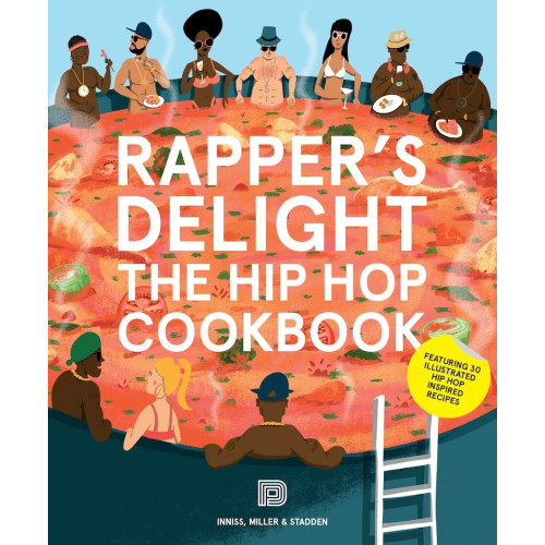 Dokument Press Rapper's Delight - Hip Hop Cookbook (häftad)