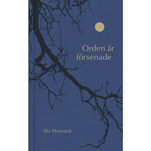 Jila Mossaed Orden är försenade (bok, klotband)