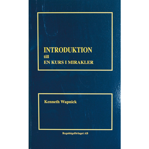 Kenneth Wapnick Introduktion till en kurs i mirakler (häftad)