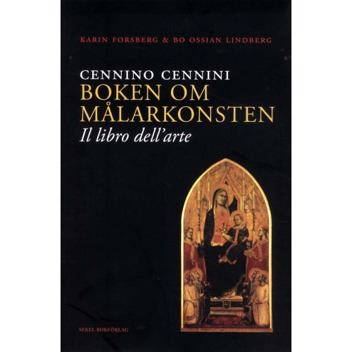 Karin Forsberg Cennino Cennini Boken om målarkonsten : "Il libro dell-arte" (bok, danskt band)